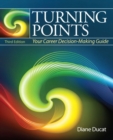 Turning Points : Your Career Decision Making Guide - Book