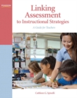 Linking Assessment to Instructional Strategies : A Guide for Teachers - Book