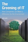 Greening of IT, The : How Companies Can Make a Difference for the Environment - Book