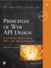 Principles of Web API Design : Delivering Value with APIs and Microservices - eBook