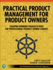 Practical Product Management for Product Owners : Creating Winning Products with the Professional Product Owner Stances - Book