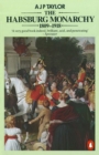 The Habsburg Monarchy 1809-1918 : A History of the Austrian Empire and Austria-Hungary - Book