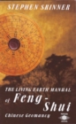 Living Earth Manual of Feng Shui : Chinese Geomancy - Book