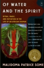Of Water and the Spirit : Ritual, Magic, and Initiation in the Life of an African Shaman - Book