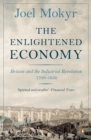 The Enlightened Economy : Britain and the Industrial Revolution, 1700-1850 - Book