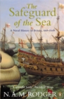 The Safeguard of the Sea : A Naval History of Britain 660-1649 - Book