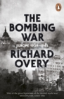 The Bombing War : Europe, 1939-1945 - Book