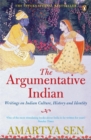 The Argumentative Indian : Writings on Indian History, Culture and Identity - Book