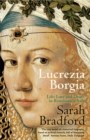 Lucrezia Borgia : Life, Love and Death in Renaissance Italy - Book