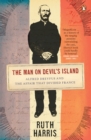 The Man on Devil's Island : Alfred Dreyfus and the Affair that Divided France - Book