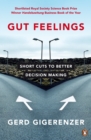 Gut Feelings : Short Cuts to Better Decision Making - Book