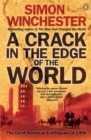 A Crack in the Edge of the World : The Great American Earthquake of 1906 - Book