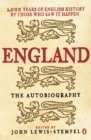 England: The Autobiography : 2,000 Years of English History by Those Who Saw it Happen - Book