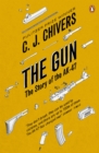 The Gun : The Story of the AK-47 - Book