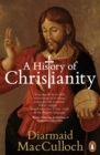 A History of Christianity : The First Three Thousand Years - Book