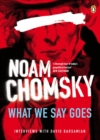 What We Say Goes : Conversations on U.S. Power in a Changing World - Book