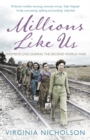 Millions Like Us : Women's Lives in the Second World War - Book