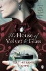 The House of Velvet and Glass - Book