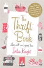 The Thrift Book : Live Well and Spend Less - Book