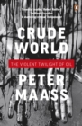 Crude World: The Violent Twilight of Oil - Book