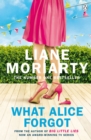 What Alice Forgot : From the bestselling author of Big Little Lies, now an award winning TV series - Book