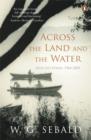 Across the Land and the Water : Selected Poems 1964-2001 - Book