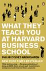 What They Teach You at Harvard Business School : The Internationally-Bestselling Business Classic - Book