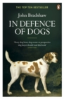 In Defence of Dogs : Why Dogs Need Our Understanding - Book