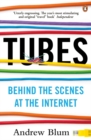 Tubes : Behind the Scenes at the Internet - Book