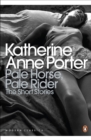 Pale Horse, Pale Rider: The Selected Stories of Katherine Anne Porter - Book