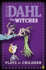 The Witches : Plays for Children - eBook