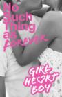 Girl Heart Boy: No Such Thing as Forever (Book 1) - eBook