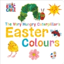 The Very Hungry Caterpillar's Easter Colours - Book