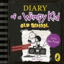 Diary of a Wimpy Kid: Old School : (Book 10) - eAudiobook