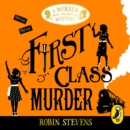 A First Class Murder - eAudiobook