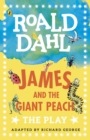 James and the Giant Peach : The Play - Book