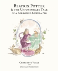Beatrix Potter and the Unfortunate Tale of the Guinea Pig - eBook