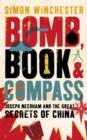 Bomb, Book and Compass : Joseph Needham and the Great Secrets of China - eBook