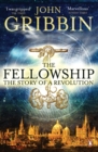 The Fellowship : The Story of a Revolution - eBook