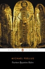 Fourteen Byzantine Rulers : The Chronographia of Michael Psellus - eBook