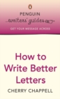 Penguin Writers' Guides: How to Write Better Letters - eBook