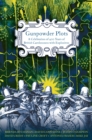 Gunpowder Plots : A Celebration of 400 Years of Bonfire Night - eBook