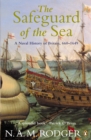 The Safeguard of the Sea : A Naval History of Britain 660-1649 - eBook
