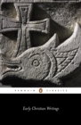 Early Christian Writings : The Apostolic Fathers - eBook