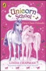 Unicorn School: First Class Friends - eBook