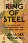 Ring of Steel : Germany and Austria-Hungary at War, 1914-1918 - eBook