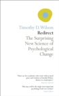Redirect : The Surprising New Science of Psychological Change - eBook