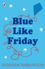 Blue Like Friday - eBook