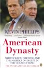 American Dynasty : Aristocracy, Fortune and the Politics of Deceit in the House of Bush - eBook