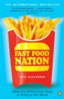Fast Food Nation : What The All-American Meal is Doing to the World - eBook